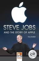 Steve Jobs and the Atory of Apple (Level A2/B1). Con CD-Audio edito da Helbling