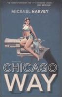 Chicago way di Michael Harvey edito da Mondadori