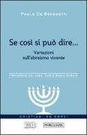Se così si può dire... Variazioni sull'ebraismo vivente di Paolo De Benedetti edito da EDB