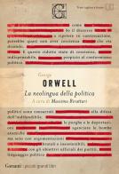 La neolingua della politica di George Orwell edito da Garzanti