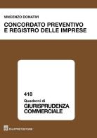 Concordato preventivo e registro delle imprese di Vincenzo Donativi edito da Giuffrè