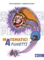 Matematici a fumetti di Silvia Sbaragli edito da edizioni Dedalo