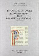 Inventario dei codici decorati e miniati della Biblioteca Ambrosiana (sec. VII-XIII) di M. Luisa Gengaro, Gemma Villa Guglielmetti edito da Olschki