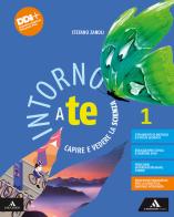 Intorno a te. Capire e vedere la scienza. Per la Scuola media. Con e-book. Con espansione online vol.1