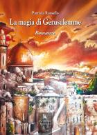 La magia di Gerusalemme di Patrizia Russello edito da Kemonia