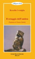 Il retaggio dell'ombra di Rossella Cerniglia edito da Guido Miano Editore