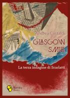 Glasgow smile. La terza indagine di Scarlatti di Andrea Castaldi edito da Buendia Books