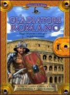Il gladiatore romano. Gioca con la storia. Con gadget di Jean Coppendale edito da De Agostini