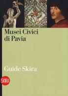 Musei civici di Pavia di Musei civici di Pavia edito da Skira