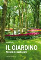 Il giardino. Manuale di progettazione di Davide Giorgi edito da Flaccovio Dario