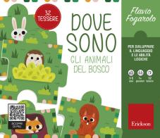Dove sono gli animali del bosco di Flavio Fogarolo edito da Erickson