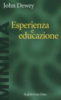 Esperienza e educazione di John Dewey edito da Raffaello Cortina Editore