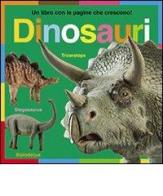 Un libro con le pagine che crescono! Dinosauri edito da Emme Edizioni