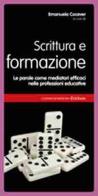 Scrittura e formazione. Le parole come mediatori efficaci nelle professioni educative edito da Centro Studi Erickson