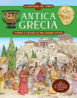 Antica Grecia. Storia e cultura di una grande civiltà. La macchina del tempo edito da Grillo Parlante