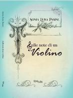 Sulle note di un violino di Sonia Elisa Pasini edito da QuiEdit