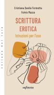 Scrittura erotica. Istruzioni per l'uso di Cristiana Danila Formetta, Fulvio Mazza edito da Infinito Edizioni