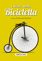 I diari della bicicletta edito da Tabula Fati