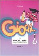 Giochi... amo vol. 4 di Crip edito da Centro Studi Erickson