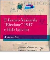 Il Premio nazionale «Riccione» 1947 e Italo Calvino di Andrea Dini edito da Il Ponte Vecchio