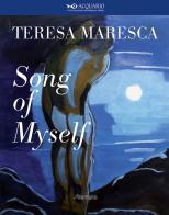 Song of myself di Teresa Maresca edito da Stampa 2009