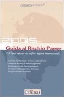 Guida al rischio paese 2005. 151 Paesi valutati dai migliori esperti internazionali edito da Il Sole 24 Ore Pirola