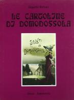 Le cartoline di Domodossola 1890-1940 di Edgardo Ferrari edito da Grossi