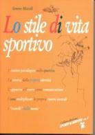 Lo stile di vita sportivo di Simone Mazzali edito da Koala Libri