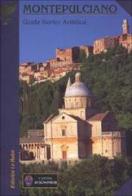 Montepulciano. Guida storico artistica edito da Le Balze