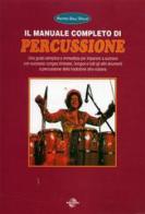 Manuale completo di percussione di Pietro Dall'Oglio edito da Polo Books