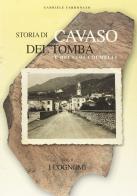 Storia di Cavaso del Tomba e dei suoi colmelli di Gabriele Farronato edito da Battagin