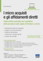 I micro acquisti e gli affidamenti diretti di Salvio Biancardi edito da Maggioli Editore