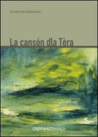 La canson dla Tera di Annamaria Balossini edito da Edizioni Astragalo