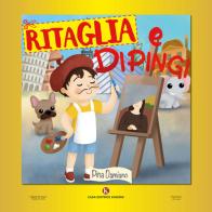 Ritaglia e dipingi di Pina Damiano edito da Kimerik