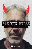 Epstein files. I documenti verificati che fanno tremare le élite occidentali edito da L'Indipendente