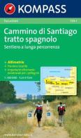 Carta escursionistica n. 133. Cammino di Santiago tratto spagnolo-Spanischer Jakobsweg 1:100.000. Ediz. bilingue edito da Kompass