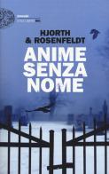 Anime senza nome. Le cronache di Sebastian Bergman di Michael Hjorth, Hans Rosenfeldt edito da Einaudi