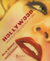 Hollywood. Manifesti dell'epoca d'oro. Ediz. a colori di Ira M. Resnick edito da Jaca Book