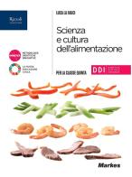 Scienza e cultura dell'alimentazione. Per il 5° anno delle Scuole superiori. Con e-book. Con espansione online vol.3 di Luca La Fauci edito da Markes