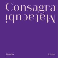 Consagra Matacubi. Ediz. illustrata edito da Marsilio