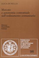 Mercato e autonomia contrattuale nell'ordinamento comunitario di Luca Di Nella edito da Edizioni Scientifiche Italiane