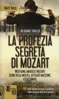 La profezia segreta di Mozart di Matt B. Rees edito da Newton Compton Editori