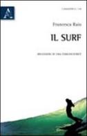 Il surf. Riflessioni di una comunicatrice di Francesca Raio edito da Aracne