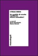 L' Italia media. Un modello di crescita equilibrato ancora sostenibile? edito da Franco Angeli