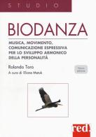 Biodanza. Musica, movimento, comunicazione espressiva per lo sviluppo armonico della personalità di Rolando Toro edito da Red Edizioni