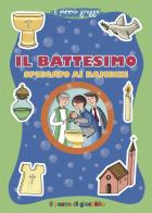 Il battesimo spiegato ai bambini. Ediz. illustrata di Elena Giordano edito da Il Pozzo di Giacobbe