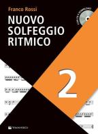 Nuovo solfeggio ritmico. Con audio in download. Con CD-Audio vol.2 di Franco Rossi edito da Volontè & Co