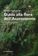 Guida alla flora dell'Aspromonte di Giovanni Spampinato edito da Laruffa