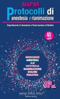 MAPAR. Protocolli di anestesia e rianimazione edito da Antonio Delfino Editore