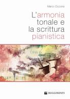 L' armonia tonale e la scrittura pianistica di Marco Ciccone edito da Rugginenti
